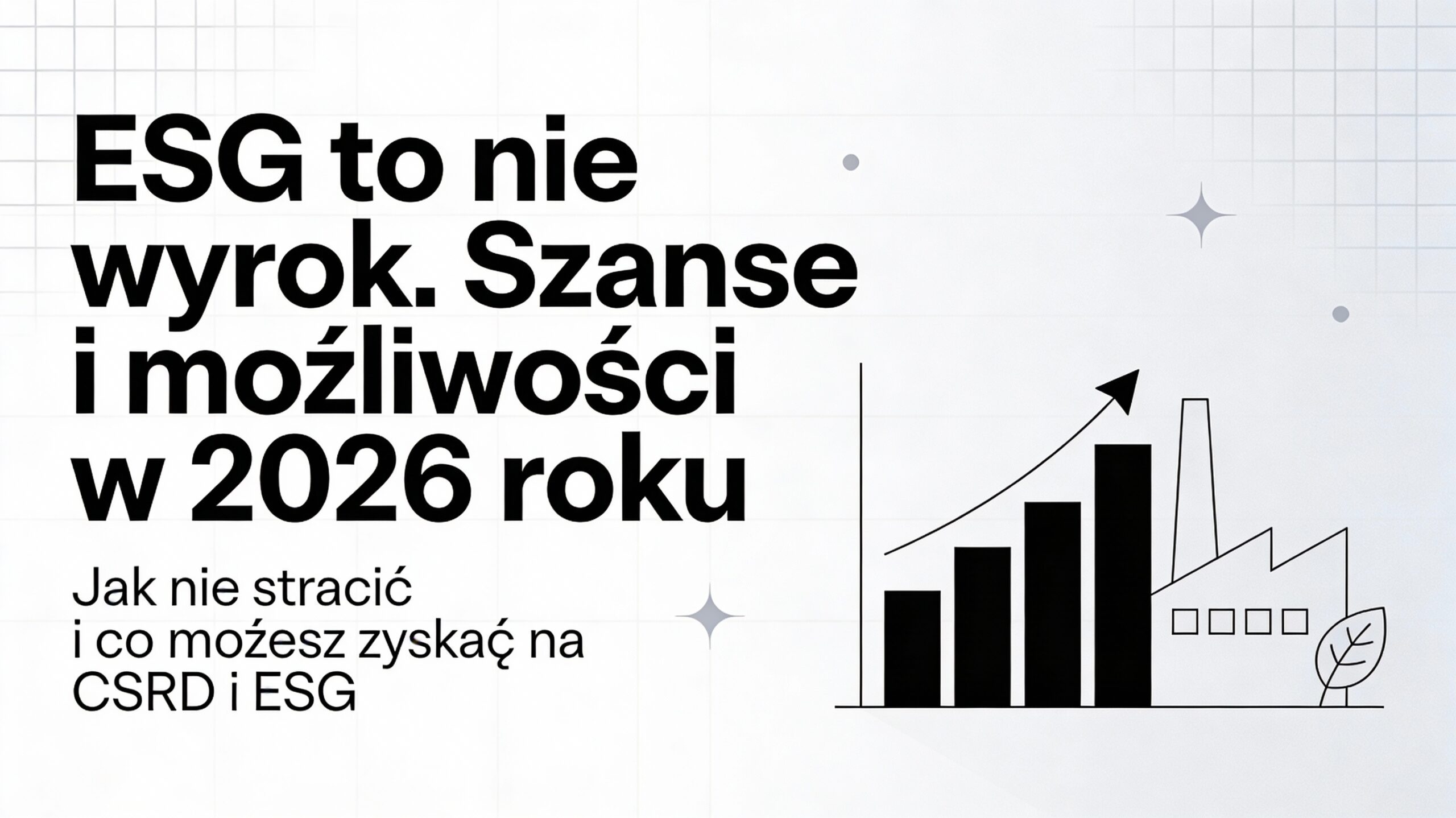 esg to nie wyrok szanse dla firm w 2026