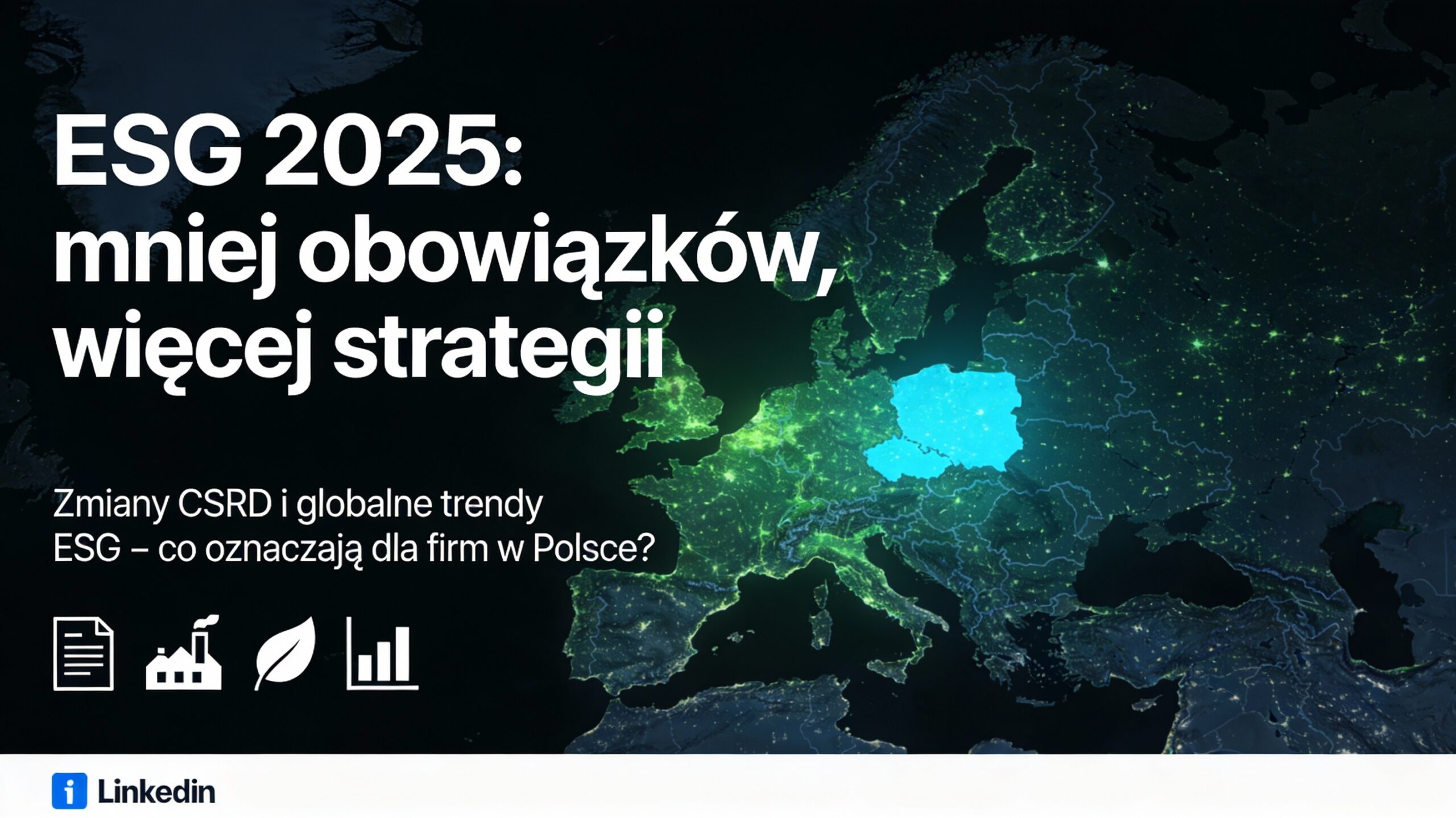esg i csrd w 2025 r. – „odchudzone” raportowanie w ue i praktyczne konsekwencje dla firm w polsce, na tle globalnych trendów esg